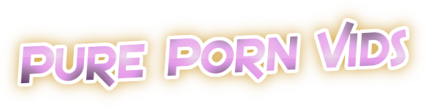 Pure Porn Vids